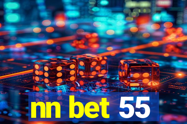 nn bet 55